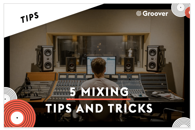 5 Mixing Tips and Tricks: How to Make Your Music Sound Good