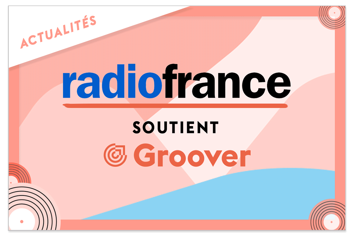Radiofrance soutient Groover