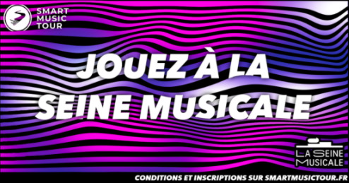 Tremplin Jouez à la Seine Musicale
