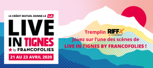 Tremplin festival RIFFX - Live in Tignes pour chanteur, musicien, groupe de musiques actuelles