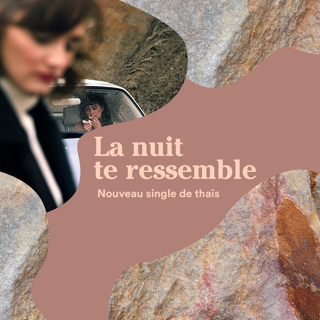 thaïs - "La nuit te ressemble" new single 