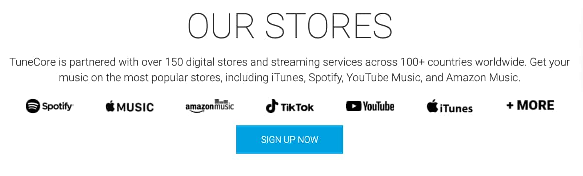 With TuneCore your music is distributed to over 150 platforms all over the world: Spotify, Apple Music, Youtube, TikTok, Deezer, etc.