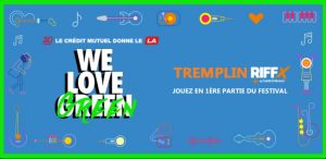 Tremplin Riffx & We Love Green - REJOIGNEZ LA PROGRAMMATION DE WE LOVE GREEN ET JOUEZ SUR LA SCÈNE DE LA CANOPÉE