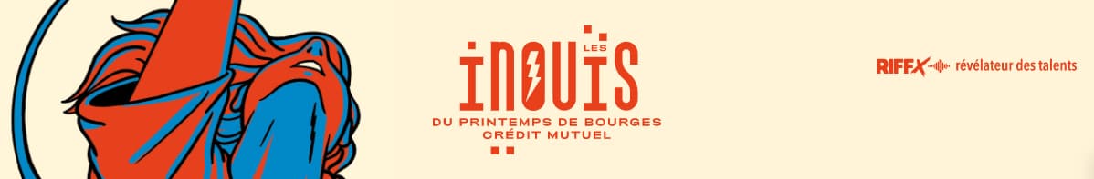 Tremplin Les iNOUïS 2022 du Printemps de Bourges Crédit Mutuel