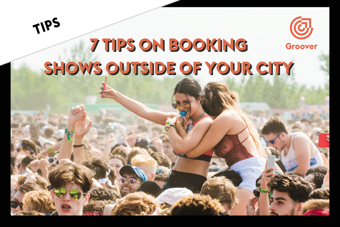 7 tips on how to book shows outside of your city