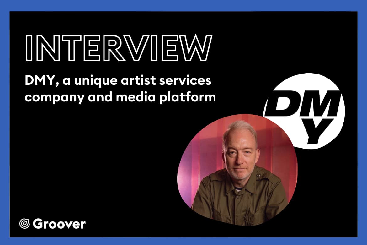 Groover met with Paul Benney, founder and CEO of DMY - DMY, a unique artist services company and media platform