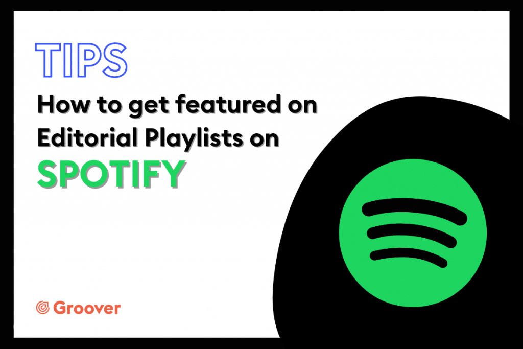 Editorial Playlists on Spotify How to get featured