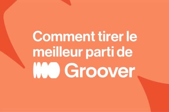 Comment utiliser Groover pour Promouvoir votre Musique Efficacement