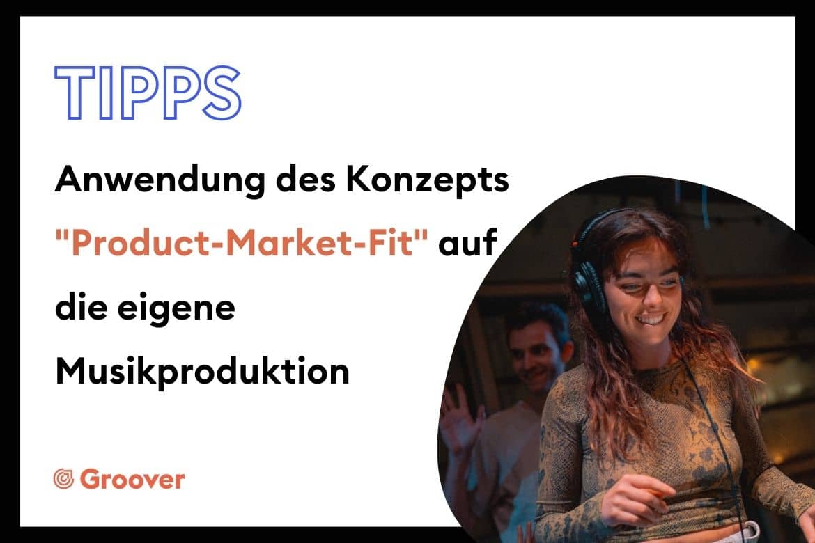 Anwendung des Konzepts Product-Market-Fit auf die eigene Musikproduktion Anwendung des Konzepts Product-Market-Fit auf die eigene Musikproduktion